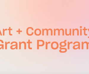 Art + Community Grant Program Opens